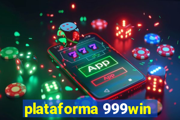 plataforma 999win